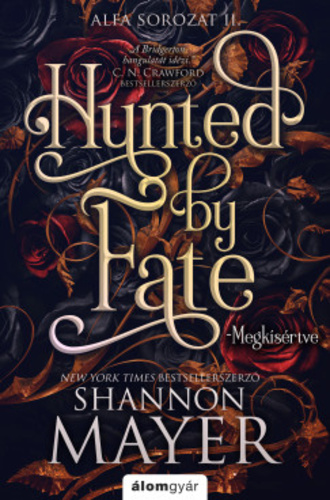 Shannon Mayer: Hunted by Fate - Megkísértve