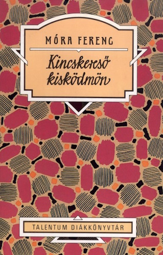 Móra Ferenc: Kincskereső kisködmön