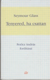 Seymour Glass: Tenyered, ha csattan