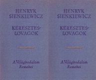 Henryk Sienkiewicz: Kereszteslovagok I-II