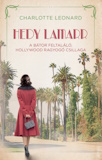 Charlotte Leonard: Hedy Lamarr - A bátor feltaláló, Hollywood ragyogó csillaga