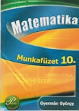 Gyermán György: Matematika 10. - Munkafüzet