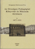 Az Országos Pedagógiai Könyvtár és Múzeum története I. 1877-1933