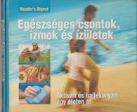 Egészséges csontok, izmok és izületek - Aktívan és hajlékonyan egy életen át