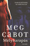 Meg Cabot: Mélyharapás