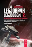 Gardner Dozois(szerk.): A legjobbak legjobbjai 2. - Két évtized legjobb science fiction kisregényei