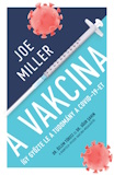 Joe Miller: A vakcina - Így győzte le a tudomány a COVID-19-et