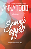 Anna Todd: Semmi egyéb