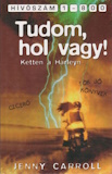 Jenny Carroll(Meg Cabot): Tudom, hol vagy - Ketten a Harleyn