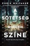 Chris Whitaker: A sötétség minden színe