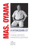 Masutatsu Oyama: A kyokushin út