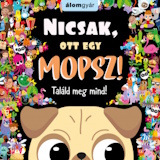 Nicola Anderson: Nicsak ott egy mopsz - Találd meg mind!