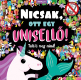 Nicola Anderson: Nicsak, ott egy unisellő - Találd meg mind!