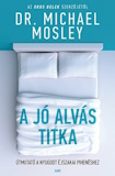 Michael Mosley: A jó alvás titka