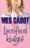 Meg Cabot: Locsifecsi királynő