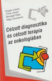 Célzott diagnosztika és célzott terápia az onkológiában