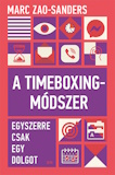 Marc Zao-Sanders: A Timeboxing-módszer