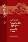 Arany János: A nagyidai cigányok / Bolond istók