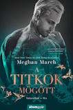 Meghan March: A titkok mögött