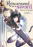 Yuu Tanaka: Reincarnated as a Sword - Penge, az új életem 1. (Manga)