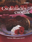 Csokoládés csodák - több mint 200 könnyen elkészíthető recept