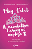 Meg Cabot: A neveletlen hercegnő naplója 8. - Hercegnő a szakadék szélén