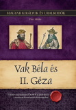 Vitéz Miklós: Vak Béla és II. Géza